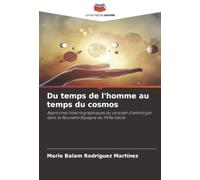Du temps de l'homme au temps du cosmos: Approches historiographiques du concept d'astrologie dans la Nouvelle Espagne du XVIIe siècle