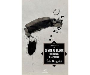Du vide au silence: Pour une poétique de la présence