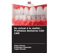 Du virtuel à la réalité: Prothèses dentaires CAD-CAM