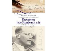 Du wartest jede Stunde mit mir: Die Briefe aus , Bonhoeffer, Zimmerling.