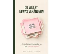 Du willst etwas verändern. Dein Unterbewusstsein hat andere Pläne: Warum du immer wieder in alte Muster fällst, was wirklich dahintersteckt und was Hypnose damit zu tun hat