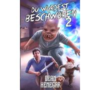 Du wurdest beschworen 2: Ein LitRPG-Abenteuer