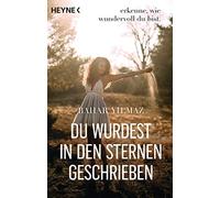 Du wurdest in den Sternen geschrieben: Erkenne, wie wundervoll du bist