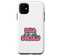 DUA IS THE ONLY SOLULU - Funny Faith Design for Muslim Case for iPhone 11