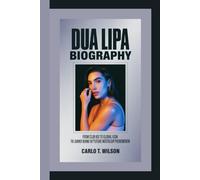 DUA LIPA BIOGRAPHY: From Club Kid to Global Icon The Journey Behind the "Future Nostalgia" Phenomenon