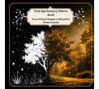 Dual Age Sensory Nature Book: From Simple Shapes to Beautiful Forest Scenes