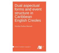 Dual aspectual forms and event structure in Caribbean English Creoles