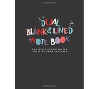 Dual Blank Lined and Notebook: Sketch Notes Draw Half Blank Lined Notebooks 120 Pages 8.5x11 for Sketching Drawing and Writing Notebooks White Page Composition Journal Book for Teens