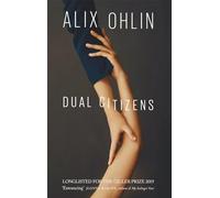 Dual Citizens: Shortlisted for the Giller Prize 2019