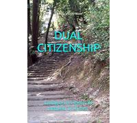 DUAL CITIZENSHIP: Living as a Citizen of Heaven on Earth.