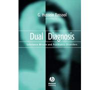 Dual Diagnosis: Substance Misuse and Psychiatric Disorders
