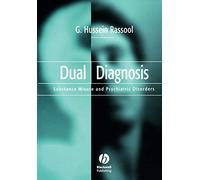 Dual Diagnosis: Substance Misuse and Psychiatric Disorders