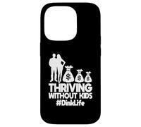 Dual Income No Kids Thriving Without Kids Dink Case for iPhone 14 Pro