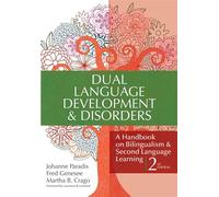 Dual Language Development & Disorders: A Handbook on Bilingualism & Second Language Learning (Communication and Language Intervention)