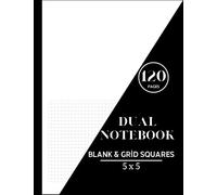 Dual Notebook Blank and Grid Squares: Dual Journal Combination of Half Blank and Half Quad Paper For Students For Taking Notes Calculations and Sketches, Size 8.5 x 11 Inches