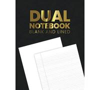 Dual Notebook Blank And Lined: Blank And Lined College Ruled Pages, Notebook For Journaling With Lined And Blank Pages, Notebook Alternate For Men, Women, Kids, College Students