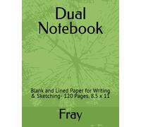 Dual Notebook: Blank and Lined Paper for Writing & Sketching- 120 Pages. 8.5 x 11