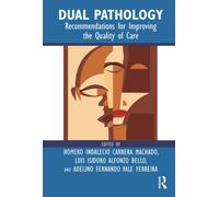 Dual Pathology : Recommendations for Improving the Quality of Care