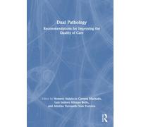 Dual Pathology : Recommendations for Improving the Quality of Care