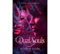 Dual Souls: Mirror Diary - Part 1 (Schwarz-Weiß-Druck) (Dual Souls Passion)