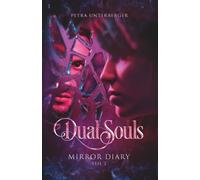 Dual Souls: Mirror Diary - Part 2 (Dual Souls Passion)