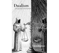 Dualism: A Progressive Development