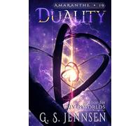 Duality: Riven Worlds Book Six: 19 (Amaranthe)