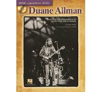 Duane Allman: A Step-By-Step Breakdown of His Guitar Styles and Techniques (Guitar Signature Licks)