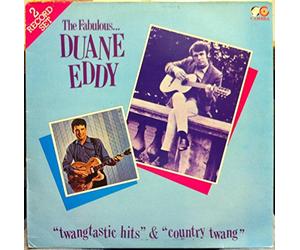 Duane Eddy - "Twangtastic Hits" & "Country Twang"