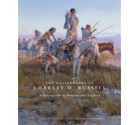 Duane H. King The Masterworks of Charles M. Russell (Paperback)