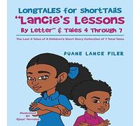 Duane Lance Filer Longtales for Shorttails "Lancie's Lessons by Letter" Tales 4 Duane Lance Filer Multicolor