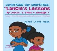 Duane Lance Filer Longtales for Shorttails "Lancie's Lessons by Letter" Tales 4 Duane Lance Filer Multicolor