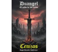 DUANGEL EL CAIDO DE LOS CIELOS: CENIZAS (DUANGEL EL CAÍDO DE LOS CIELOS)