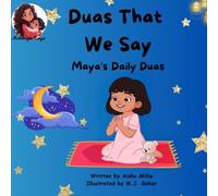 Duas That We Say: Maya's Daily Duas: 7 (Mummy & Maya Books)
