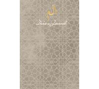 Duas x Journal: Islamic Journal including a Collection of Duas with Authentic Hadith & Quran Quotes. Use as a Gratitude Journal, Wellness Journal and for Self-Help