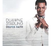 DUAWNE STARLING - Deeper Faith