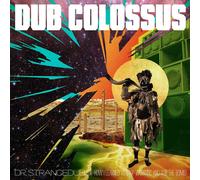 Dub Colossus - Dr Strangedub (Or How I Learned To Stop Worrying & Dub The Bomb)