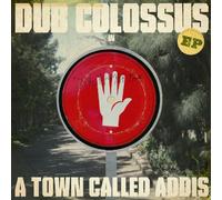 Dub Colossus - In a Town Called Addis EP