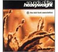 Dub Funk Association - Sounds of the Heavyweight