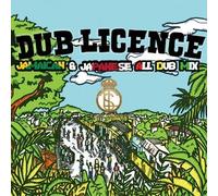 DUB LICENCE ~JAMAICAN & JAPANESE ALL DUB MIX~