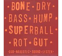 Dub Narcotic Sound System - Bone Dry [VINYL]