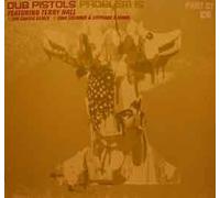 Dub Pistols - Problem Is [12" VINYL]