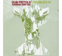 Dub Pistols - Problem Is