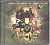 Dub Pistols - Six Million Ways To Live