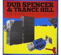 Dub Spencer & Trance Hill - The Clashification Of Dub