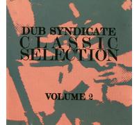 Dub Syndicate - Classic Selection, Vol. 2 (French Import)
