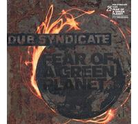 Dub Syndicate : Fear a Green Planet VINYL 12" Album with CD 3 discs (2023)
