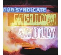 Dub Syndicate - Mellow & Colly