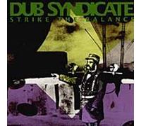 Dub Syndicate - Strike the Balance