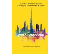 Dubai Decoded: Cultural Intelligence (CQ) strategies for thriving in Dubai